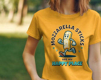 Mozzarella Sticks Happy Place T-Shirt - Cute Cheesy Snack Graphic Tee, Fun Food Lover Shirt, Unique Gift
