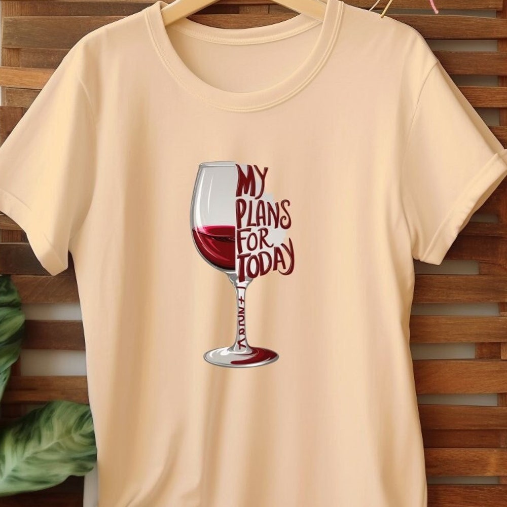Trendy Wine Lover T-Shirt My Plans For Today - Red Wine Graphic Tee Theteepulse