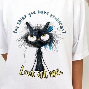 Funny Cat Attitude T-Shirt: Sarcastic Graphic Tee