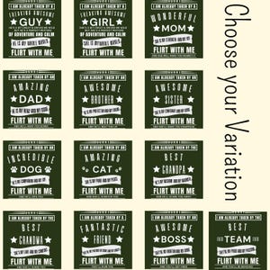 May include: A set of 12 square signs with a white background and green text. Each sign features a different relationship, such as "Guy", "Girl", "Mom", "Dad", "Brother", "Sister", "Dog", "Cat", "Grandpa", "Grandma", "Boss", and "Team". Each sign includes the text "I am already taken by a/an [relationship]" and "Flirt with me".