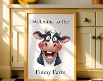 Welcome to the Funny Farm Cow Wall Art Print | Farmhouse Decor | Rustic Animal Wall Decor | Funny Cow Face Printable | Country Kitchen Sign