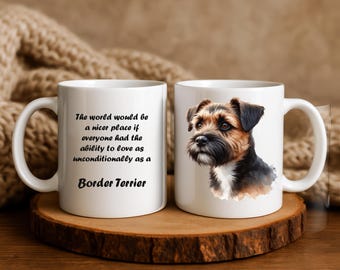 Border Terrier Mug They Love Unconditionally, Dog Lover Gift, Border Terrier Mom Coffee Cup, Cute Mug, Pet Lover Gift, Animal Lover Mug