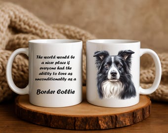 Border Collie Mug They Love Unconditionally, Dog Lover Gift, Border Collie Mom Coffee Cup, Cute Puppy Mug, Pet Lover Gift, Animal Lover Mug
