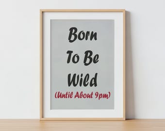 Born To Be Wild Until About 9PM Sign, Funny Wall Decor, Introvert Gift, Farmhouse Wood Sign, Homebody Quote, Living Room Wall Art