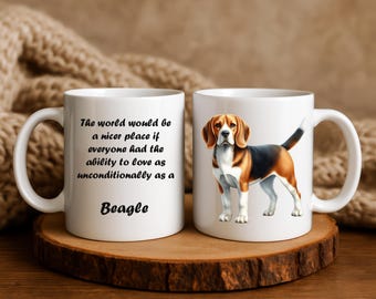 Beagle Mug – “They Love Unconditionally” – Beagle Lover Gift, Dog Mom Gift, Beagle Owner Present, Cute Dog Coffee Cup