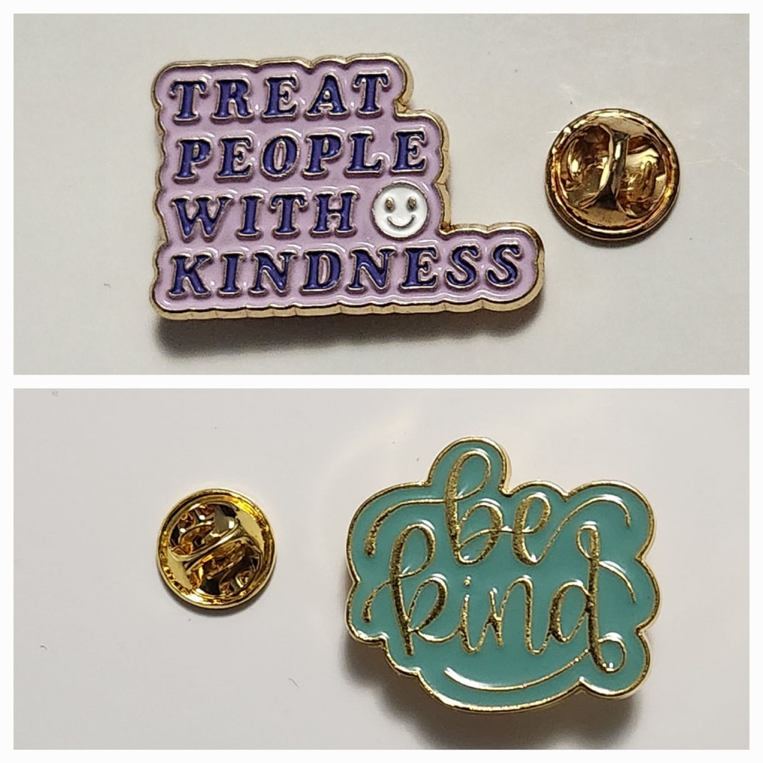Kindness Pins Enamel Pins Lapel Pins Gifts Etsy