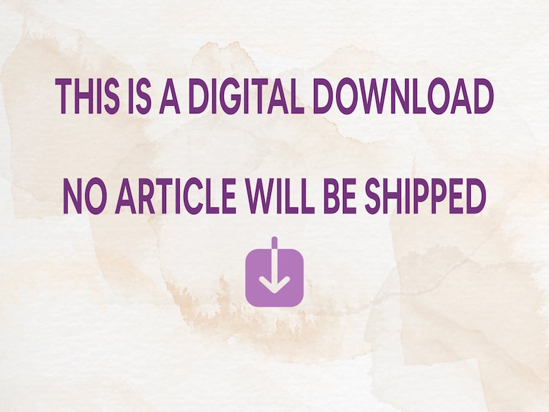 May include: Purple text on a white background with a watercolour effect. The text reads "This is a digital download. No article will be shipped." A purple downward arrow icon is below the text.