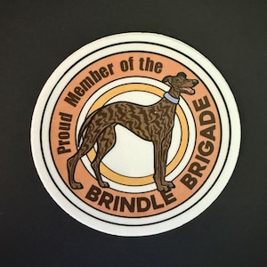 Brindle Brigade Vinyl Sticker - Greyhound Whippet Galgo Lurcher