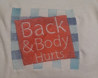 Back and body hurts funny embroidered shirt