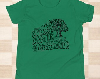 Every Chess Master Was Once A Beginner Tee: Inspirational Kids Shirt (Green)