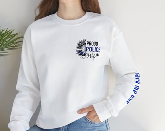 Proud Police wife sweatshirt, police sweatshirt, back the blue shirt, police shirt, police mom, police wife, police gifts