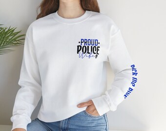 Police Wife Sweatshirt, police sweatshirt, back the blue shirt, police shirt, police mom, police wife, police gifts