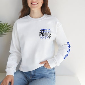 Police Wife Sweatshirt, police sweatshirt, back the blue shirt, police shirt, police mom, police wife, police gifts