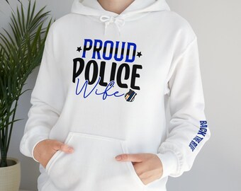 Proud police wife hooded Sweatshirt, police sweatshirt, back the blue shirt, police shirt, police mom, police wife, police gifts