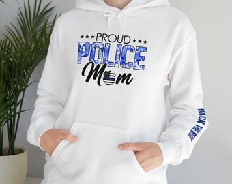Police Mom Hooded Sweatshirt, police sweatshirt, back the blue shirt, police shirt, police mom, police wife, police gifts