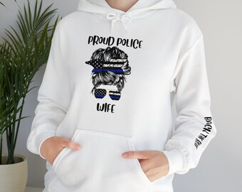 Police Wife hooded Sweatshirt, police sweatshirt, back the blue shirt, police shirt, police mom, police wife, police gifts