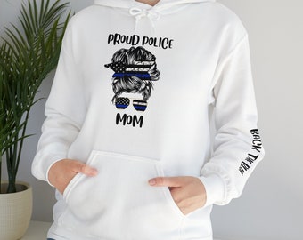 Proud Police Mom hooded Sweatshirt, police sweatshirt, back the blue shirt, police shirt, police mom, police wife, police gifts