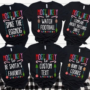 Most Likely Christmas Shirt, Christmas Family Matching Tee, Christmas Custom Shirt, Christmas Funny T-Shirt, Colorful Family Christmas gift