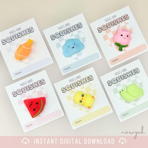 May include: A collection of six cards with the text "HUGS AND SQUISHES" and a space for "FROM:". Each card features a different colorful squishy toy: a sushi roll, cloud, rose, watermelon slice, duck, and snail. The words "INSTANT DIGITAL DOWNLOAD" are at the bottom.