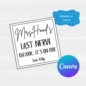 Last nerve - Oh look, it&#39;s on fire printable - Teacher Appreciation - Mothers Day - Funny gift - Editable Canva Template