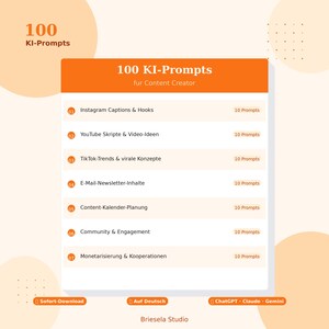 Könnte beinhalten: Ein orangefarbenes und weißes Grafik mit dem Text "100 KI-Prompts" und "fur Content Creator". Die Grafik listet Prompts für die Erstellung von Inhalten auf, darunter Instagram-Beschriftungen, YouTube-Skripte, TikTok-Trends und E-Mail-Newsletter. Die Grafik enthält auch den Text "Sofort-Download."