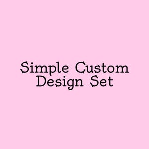 May include: Simple Custom Design Set text on a pink background.