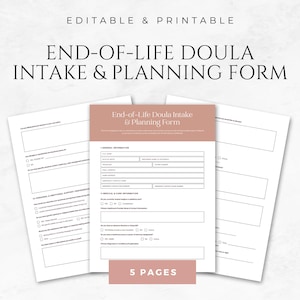 May include: Editable and printable end-of-life doula intake and planning form. The form is designed with a minimalist aesthetic, featuring a soft color palette and clear, readable text. The form includes sections for general information, medical and care information, and personal and emotional support preferences.
