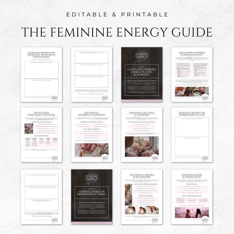 May include: A collection of printable guides titled "The Feminine Energy Guide." The guides feature various topics, including cultivating feminine energy in love and romance, and journaling prompts. The pages are white with pink and black accents.