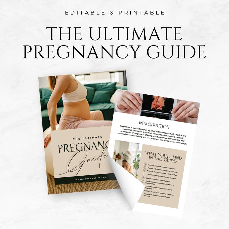 May include: An editable and printable pregnancy guide with the title "The Ultimate Pregnancy Guide" in elegant typography. The guide includes an introduction and a list of what's inside, with a photo of a pregnant person. The website address is visible.