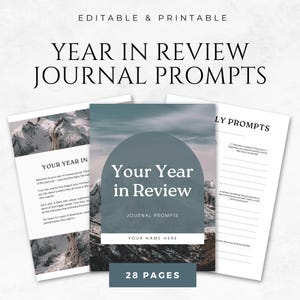 May include: A printable journal with a mountain scene background. The cover has the text "Your Year in Review Journal Prompts" and "Your Name Here". The journal has 28 pages.