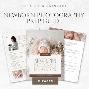 May include: A guide for newborn photography preparation with a brown background and white text. The guide includes 11 pages of information and tips for preparing for a newborn photoshoot. The cover features a photo of a newborn baby sleeping in a white knitted hat.