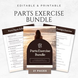 May include: A printable parts exercise bundle with 21 pages. The cover features a woman standing on a beach at sunset with a brown and white illustration of a checklist. The text "Parts Exercise Bundle" is in a brown rectangle with a white outline. The text "A guided journey to self-awareness & healing" is in a smaller white rectangle below the brown rectangle. The text "Your name here" is in a smaller white rectangle below the white rectangle. The text "21 pages" is in a brown rectangle with a white outline.