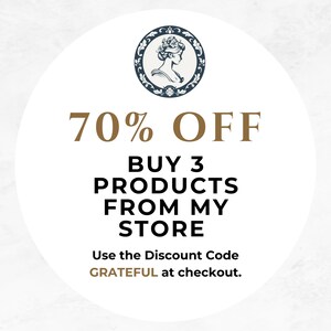 May include: A white circular graphic with text advertising a 70% off sale when purchasing 3 products. The graphic features a vintage illustration and the discount code "GRATEFUL" at checkout.