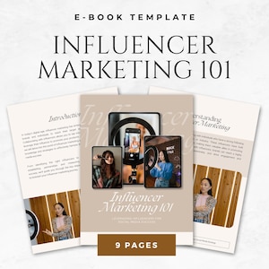 May include: An e-book template titled "Influencer Marketing 101" with a beige cover and a smartphone displaying a woman using a ring light. The cover also features the text "Leveraging Influencers for Social Media Success" and "9 Pages".