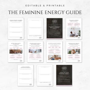 May include: A collection of printable guides titled "The Feminine Energy Guide." The pages feature headings like "Wealth & Abundance Through Feminine Energy" and "Living in Your Feminine Energy." The design includes pink accents and text.
