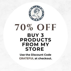 May include: A white circle with a blue and white illustration of a woman with a floral crown. The text "70% OFF BUY 3 PRODUCTS FROM MY STORE Use the Discount Code GRATEFUL at checkout." is written in brown text.