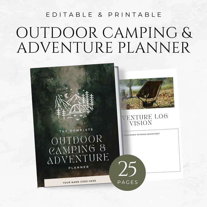 May include: A printable planner with a green watercolor background and a white illustration of a tent, mountains, and trees. The text "The Complete Outdoor Camping & Adventure Planner" is printed in white on the cover. The planner has 25 pages and includes a section for a venture log and vision.