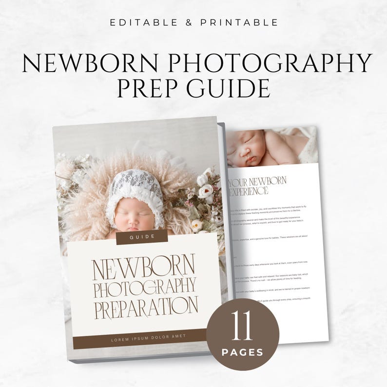 May include: A guide for newborn photography preparation with 11 pages. The cover features a newborn baby wearing a white lace hat and lying on a fluffy white blanket with flowers. The text on the cover reads "Newborn Photography Preparation".