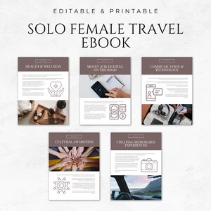 May include: An ebook cover with the title "SOLO FEMALE TRAVEL EBOOK" in a bold font. The cover features five panels with topics: Health & Wellness, Money & Budgeting on the Road, Communication & Technology, Cultural Awareness, and Creating Memorable Experiences.
