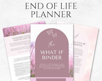 May include: A printable end-of-life planner with a pink and white floral design. The central binder, titled "The What If Binder," features a mauve arch with butterfly illustrations. The planner includes 33 pages and is designed to help organise preferences and details.
