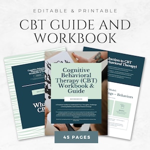 May include: A stack of printable CBT guide and workbook pages. The cover of the workbook is light green with the title "Cognitive Behavioral Therapy (CBT) Workbook & Guide". The text "45 pages" is at the bottom.