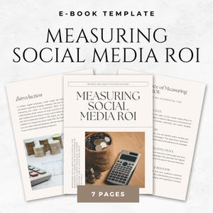 May include: An ebook template titled "Measuring Social Media ROI" with the text "Metrics and Analytics for Success." The image includes stacks of coins, a calculator, and the words "7 Pages."