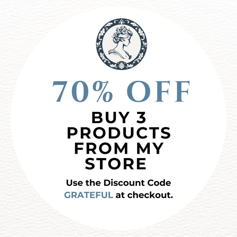 May include: A white circle with a blue border and a blue and white illustration of a woman's head with flowers in her hair. The text "70% OFF" is in large blue letters. The text "BUY 3 PRODUCTS FROM MY STORE" is in black letters. The text "Use the Discount Code GRATEFUL at checkout." is in smaller black letters.