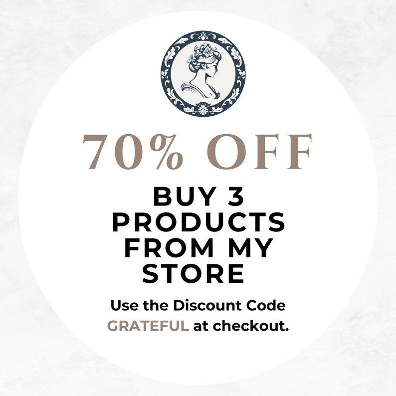 May include: A white circle with a blue and white illustration of a woman's profile with a floral crown. The text "70% OFF BUY 3 PRODUCTS FROM MY STORE Use the Discount Code GRATEFUL at checkout." is written in brown and black text.