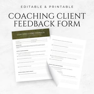 May include: Two printable coaching client feedback forms. The forms are white with black text and a green and gold header. The text on the forms includes "Coaching Client Feedback" and "Empowering Your Growth Journey."