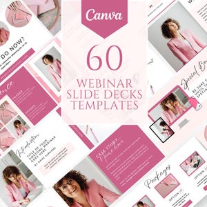 May include: A collection of 60 webinar slide deck templates in shades of pink and white, with the Canva logo prominently displayed. The design includes various layouts with text and images, showcasing a professional presentation style.