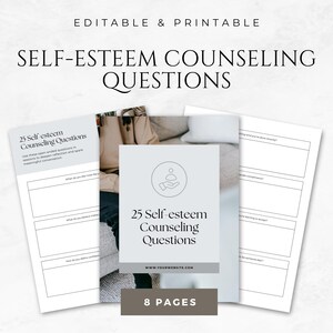 May include: Printable self-esteem counselling questions. The image shows a stack of 8 pages with the text "25 Self-esteem Counselling Questions". The pages are white with grey text and a grey banner with a website address.