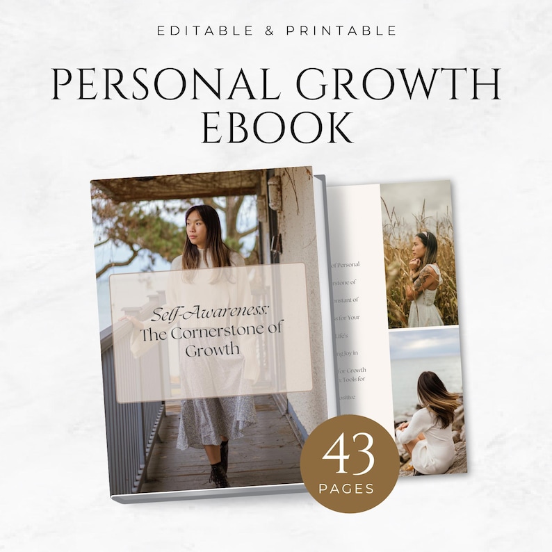 May include: An ebook titled "Personal Growth Ebook" with the text "Self-Awareness: The Cornerstone of Growth" on the cover. The ebook has 43 pages and features images of a person in a white dress.