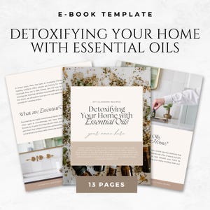 May include: An ebook template titled "Detoxifying Your Home with Essential Oils." The cover features the title, a subtitle, and the text "DIY Cleaning Recipes." The image includes a stack of pages and essential oil bottles.
