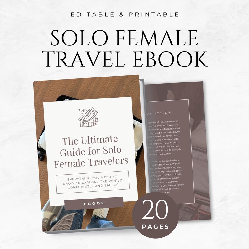 May include: An ebook titled "The Ultimate Guide for Solo Female Travelers" with the text "Everything you need to know to explore the world confidently and safely." The cover is white with a house and airplane icon. The ebook has 20 pages.